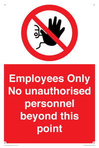 Employees Only No unauthorised personnel beyond this point